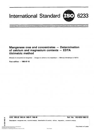Manganese ores and concentrates; Determination of calcium and magnesium contents; EDTA titrimetric method