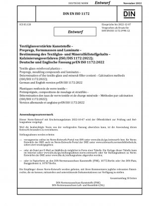 Textile-glass-reinforced plastics - Prepregs, moulding compounds and laminates - Determination of the textile-glass and mineral-filler content - Calcination methods (ISO/DIS 1172:2022); German and English version prEN ISO 1172:2022 / Note: Date of issu...