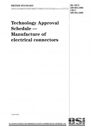 Technology approval schedule. Manufacture of electrical connectors