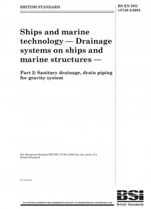 Ships and marine technology - Drainage systems on ships and marine structures - Sanitary drainage, drain piping for gravity system