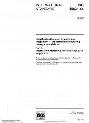 Industrial automation systems and integration - Industrial manufacturing management data - Part 44: Information modelling for shop floor data acquisition