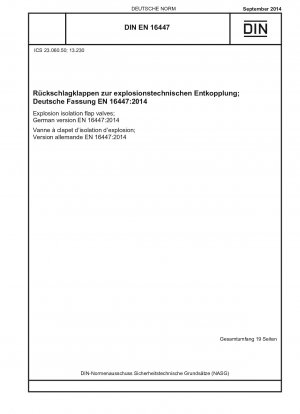 Explosion isolation flap valves; German version EN 16447:2014