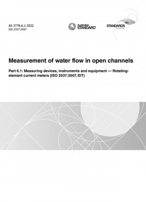Measurement of water flow in open channels, Part 6.1: Measuring devices, instruments and equipment — Rotating-element current meters (ISO 2537:2007, IDT)