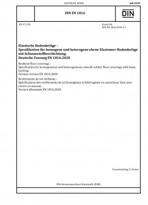 Resilient floor coverings - Specification for homogeneous and heterogeneous smooth rubber floor coverings with foam backing; German version EN 1816:2020