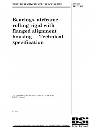 Aerospace series - Bearings, airframe rolling rigid with flanged alignment housing - Technical specification