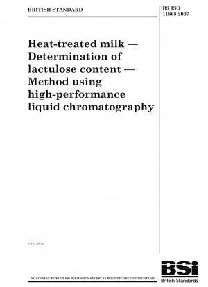 Heat-treated milk - Determination of lactulose content - Method using high-performance liquid chromatography