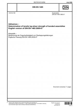 Adhesives - Determination of tensile lap-shear strength of bonded assemblies; English version of DIN EN 1465:2009-07