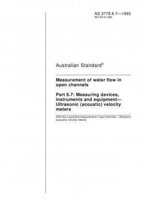 Measurement of water flow in open channels - Measuring devices, instruments and equipment - Ultrasonic (acoustic) velocity meters
