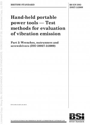 Hand-held portable power tools - Test methods for evaluation of vibration emission - Wrenches, nutrunners and screwdrivers