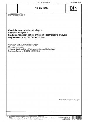 Aluminium and aluminium alloys - Chemical analysis - Guideline for spark optical emission spectrometric analysis; English version of DIN EN 14726:2005