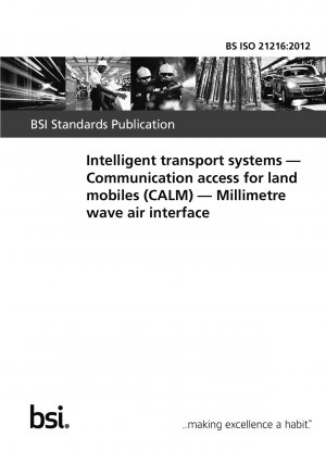 Intelligent transport systems. Communication access for land mobiles (CALM). Millimetre wave air interface