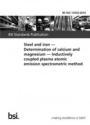 Steel and iron. Determination of calcium and magnesium. Inductively coupled plasma atomic emission spectrometric method
