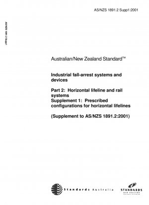 Industrial Fall-Arrest Systems and Devices Part 2: Horizontal Lifeline and Rail Systems (Supplement to AS/NZS 1891.2: 2001)