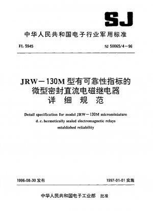 Detail specification for model JRW-130M microminiature d.c.hermetically sealed electromagnetic relays established reliability