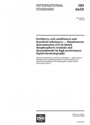 Fertilizers, soil conditioners and beneficial substances — Simultaneous determination of N-(n-Butyl) thiophosphoric triamide and dicyandiamide by high-performance liquid chromatography