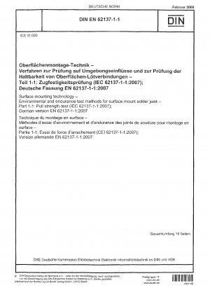 Surface mounting technology - Environmental and endurance test methods for surface mount solder joint - Part 1-1: Pull strength test (IEC 62137-1-1:2007); German version EN 62137-1-1:2007