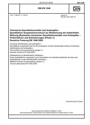 Chemical disinfectants and antiseptics - Quantitative suspension test for the evaluation of basic bactericidal activity of chemical disinfectants and antiseptics - Test method and requirements (phase 1); German version EN 1040:2005