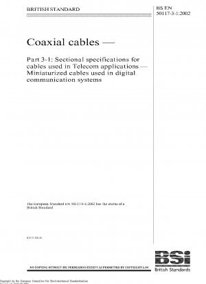 Coaxial cables - Sectional specifications for cables used in telecom applications - Miniaturized cables used in digital communication systems