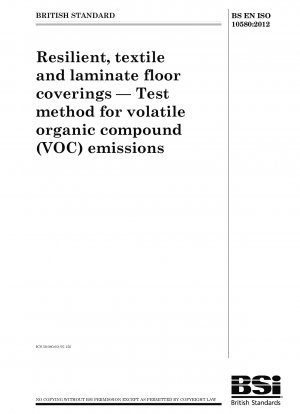 Resilient, textile and laminate floor coverings. Test method for volatile organic compound (VOC) emissions