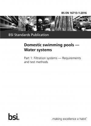 Domestic swimming pools. Water systems. Filtration systems. Requirements and test methods