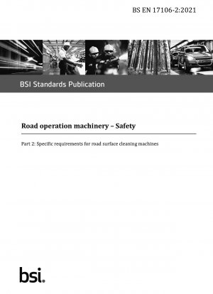 Road operation machinery. Safety. Specific requirements for road surface cleaning machines