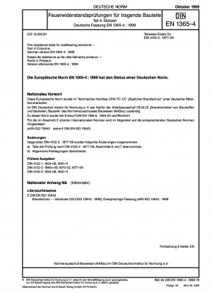 Fire resistance tests on loadbearing elements - Part 4: Columns; German version EN 1365-4:1999 / Note: Applies in conjunction with DIN EN 1363-1 (1999-10).