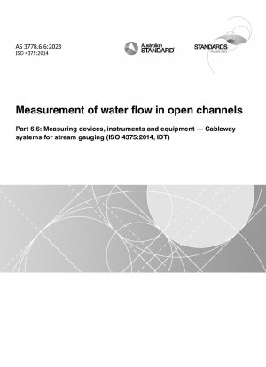 Measurement of water flow in open channels, Part 6.6: Measuring devices, instruments and equipment — Cableway systems for stream gauging (ISO 4375:2014, IDT)