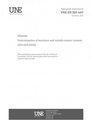 Oilseeds - Determination of moisture and volatile matter content (ISO 665:2020)