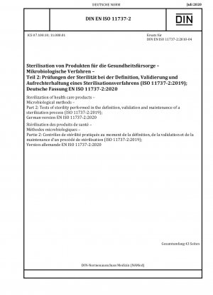 Sterilization of health care products - Microbiological methods - Part 2: Tests of sterility performed in the definition, validation and maintenance of a sterilization process (ISO 11737-2:2019)