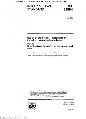 Radiation protection - Apparatus for industrial gamma radiography - Part 1: Specifications for performance, design and tests