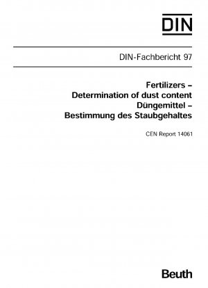 Fertilizers - Determination of dust content; CEN Report 14061