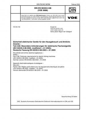 Household and similar electrical appliances - Safety - Part 2-86: Particular requirements for electric fishing machines (IEC 60335-2-86:2002, modified + A1:2005); German version EN 60335-2-86:2003 + A1:2005