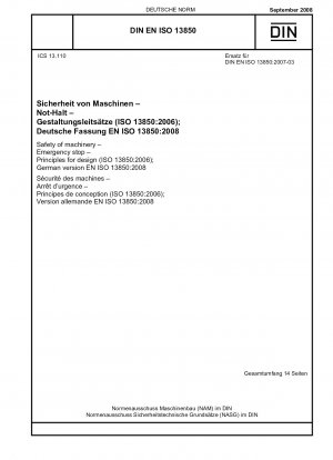 Safety of machinery - Emergency stop - Principles for design (ISO 13850:2006); English version of DIN EN ISO 13850:2008-09