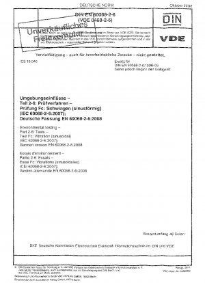 Environmental testing - Part 2-6: Tests - Test Fc: Vibration (sinusoidal) (IEC 60068-2-6:2007); German version EN 60068-2-6:2008