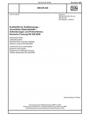 Automotive fuels - Unleaded petrol - Requirements and test methods; German version EN 228:2008