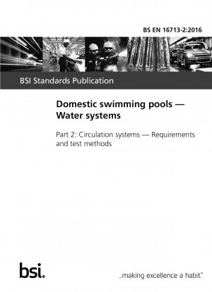 Domestic swimming pools. Water systems. Circulation systems. Requirements and test methods