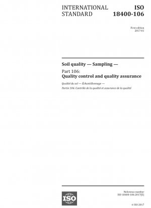 Soil quality - Sampling - Part 106: Quality control and quality assurance