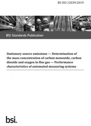 Stationary source emissions. Determination of the mass concentration of carbon monoxide, carbon dioxide and oxygen in flue gas. Performance characteristics of automated measuring systems