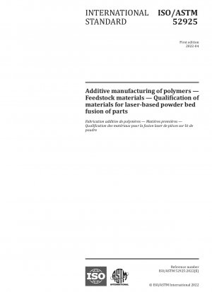 Additive manufacturing of polymers — Feedstock materials — Qualification of materials for laser-based powder bed fusion of parts