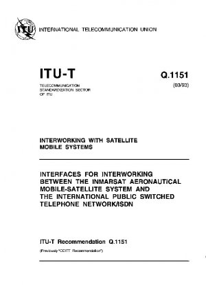 Interfaces for Interworking between the INMARSAT Aeronautical Mobile-Satellite System and the International Public Switched Telephone Network/ISDN - Interworking with Satellite Mobile Systems (Study Group XI) 23 pp