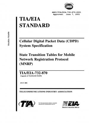 Cellular Digital Packet Data (CDPD) System Specification State Transition Tables for Mobile Network Registration Protocol (MNRP)