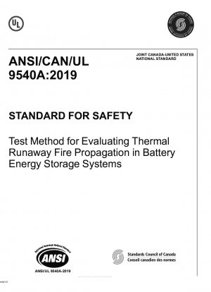 UL Standard for Safety Test Method for Evaluating Thermal Runaway Fire Propagation in Battery Energy Storage Systems
