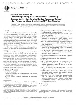 Standard Test Method for Determining Fretting Wear Resistance of Lubricating Greases Under High Hertzian Contact Pressures Using a High-Frequency, Linear-Oscillation (SRV) Test Machine