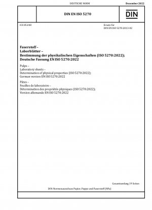 Pulps - Laboratory sheets - Determination of physical properties (ISO 5270:2022); German version EN ISO 5270:2022