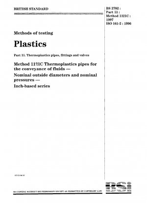 Methods of testing plastics. Thermoplastics pipes, fittings and valves. Thermoplastics pipes for the conveyance of fluids. Nominal outside diameters and nominal pressures. Inch-based series