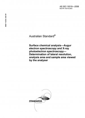 Surface chemical analysis - Augur electron spectroscopy and X-ray photoelectron spectroscopy - Determination of lateral resolution, analysis area and sample area viewed by the analyser