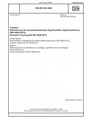 Textile fabrics - Determination of resistance to surface wetting (spray test) (ISO 4920:2012); German version EN ISO 4920:2012