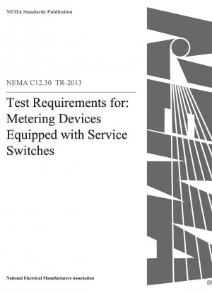 Test Requirements for: Metering Devices Equipped with Service Switches
