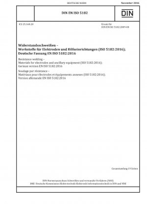 Resistance welding - Materials for electrodes and ancillary equipment (ISO 5182:2016); German version EN ISO 5182:2016