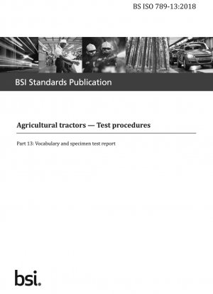 Agricultural tractors. Test procedures - Vocabulary and specimen test report